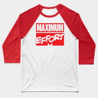 Maximum Effort Baseball T-Shirt